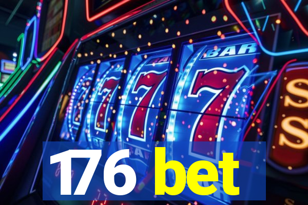 176 bet